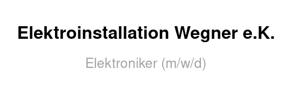 Elektroinstallation Wegner e.K. /