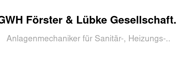 GWH Förster & Lübke Gesellschaft mit beschränkter /