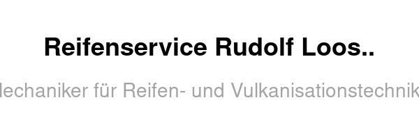 Reifenservice Rudolf Loos Inhaber Volker Loos e.K.