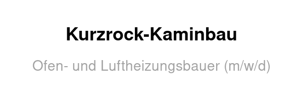 Kurzrock-Kaminbau