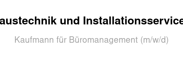 Kaufmann für Büromanagement (m/w/d)