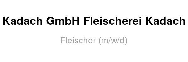 Kadach GmbH Fleischerei Kadach /