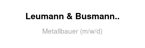 Leumann & Busmann Metallbau GmbH /